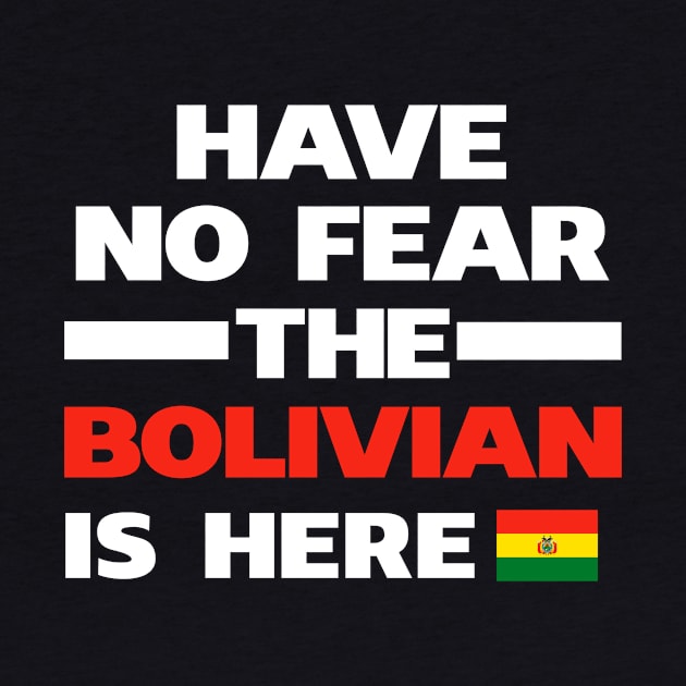 No Fear Bolivian Is Here Bolivia by lubashantae